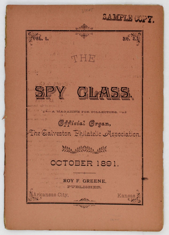 Item #2597 The Spy Glass. A Magazine for Collectors. Official Organ, the Galveston Philatelic Association [cover title]. Kansas, Philately.