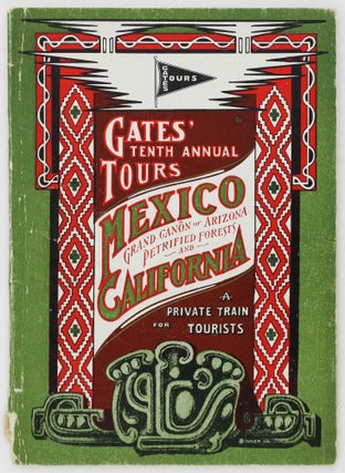Item #2697 Gates' Tenth Annual Mexico Tour. Mexico, Travel