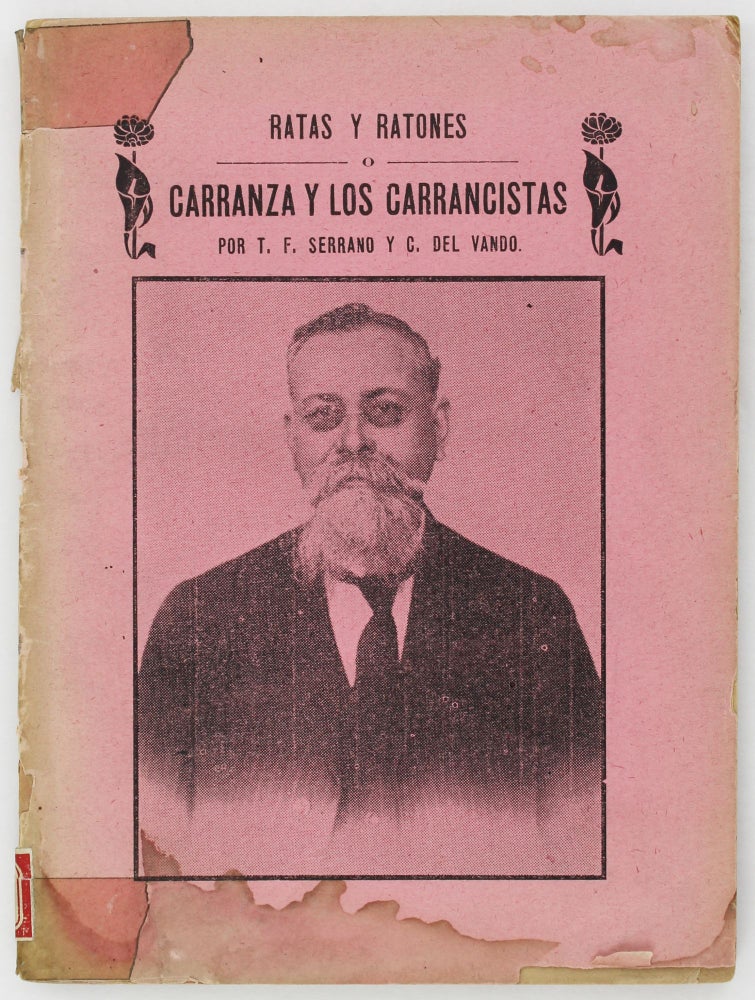 Item #2699 Ratas y Ratones o Carranza y los Carrancistas. T. F. Serrano, C. Del Vando.