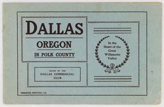 Item #2721 Dallas Oregon in Polk County [cover title]. Oregon, Promotionals