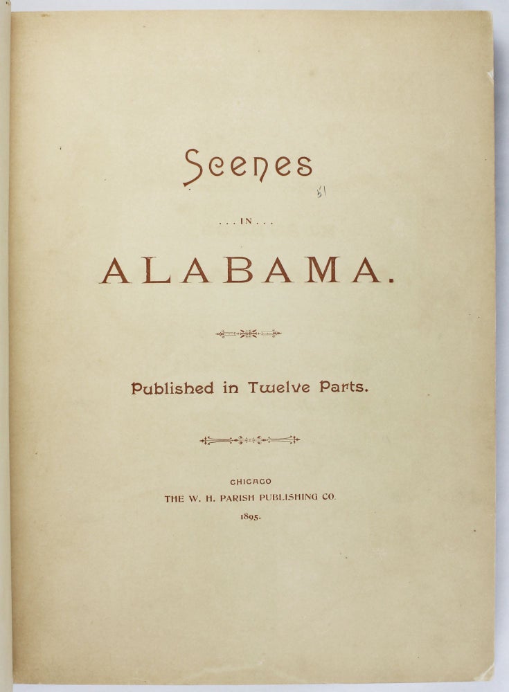 Item #2739 Scenes in Alabama. Published in Twelve Parts. Alabama Photographica, Thomas Harvey Clark.