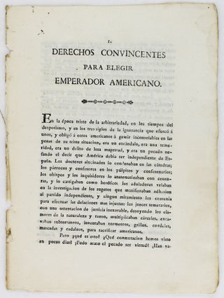 Item #2754 Derechos Convincentes para Elegir Emperador Americano [caption title]. Agustin de...