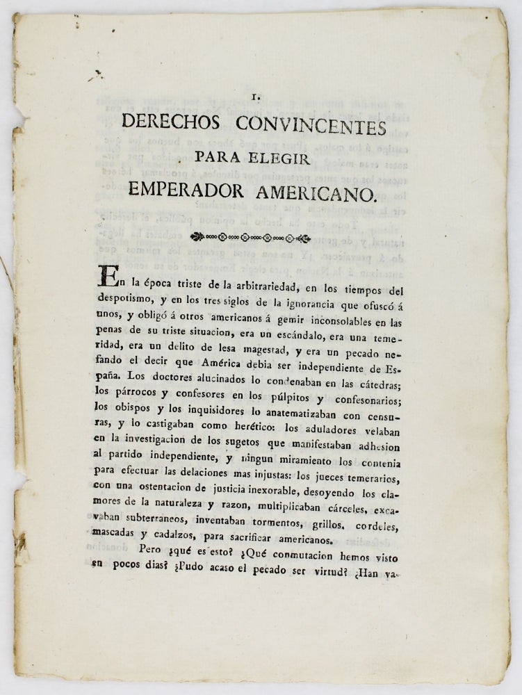Item #2754 Derechos Convincentes para Elegir Emperador Americano [caption title]. Agustin de Iturbide.