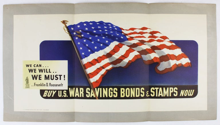 Item #2820 We Can...We Will...We Must! ..Franklin D. Roosevelt. Buy U.S. War Savings Bonds & Stamps Now [caption title]. Japanese-American Internment, Propaganda.