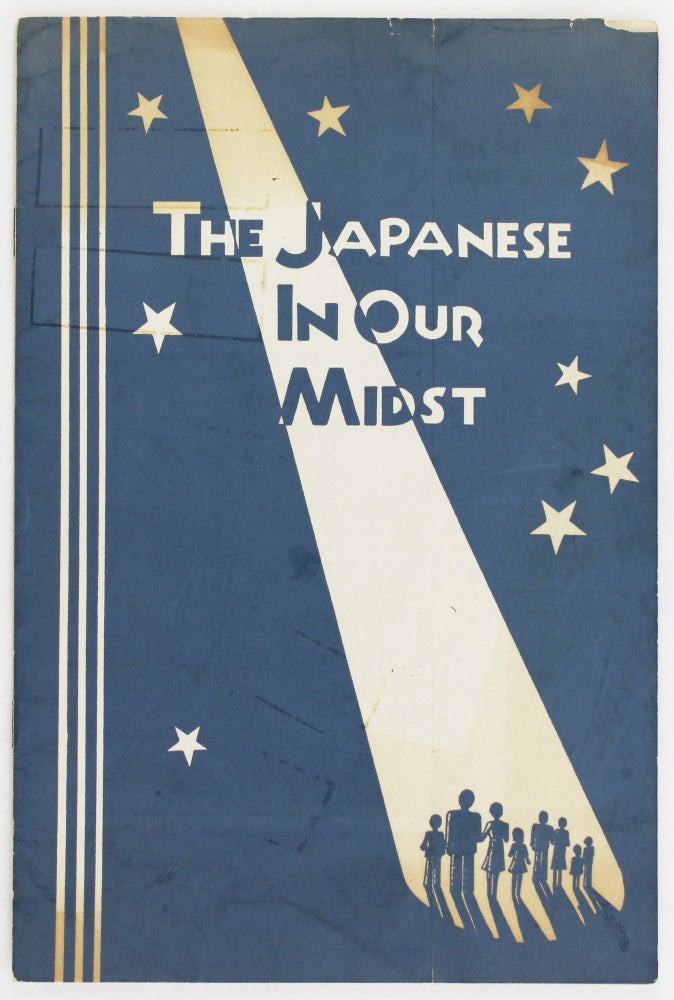 Item #2826 The Japanese in Our Midst [cover title]. Japanese Americana.