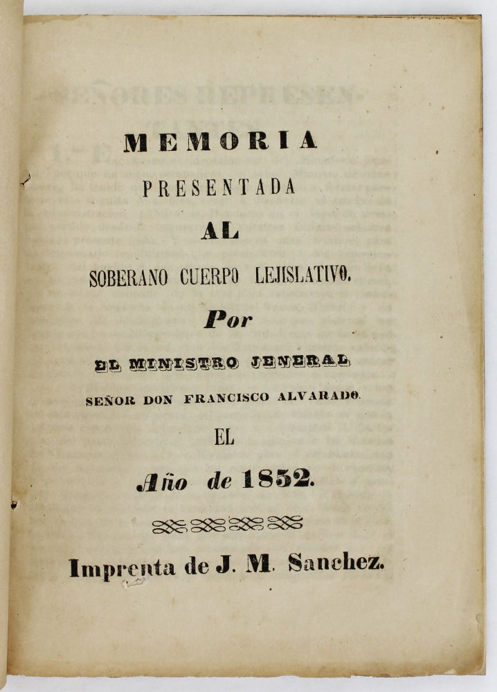 Item #2834 Memoria Presentada al Soberano Cuerpo Lejislativo. Francisco Alvarado.
