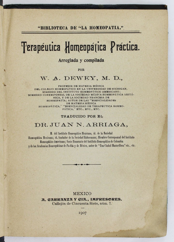 Item #2847 Terapeutica Homeopatica Practica. Arreglada y Compliada. W. A. Dewey.