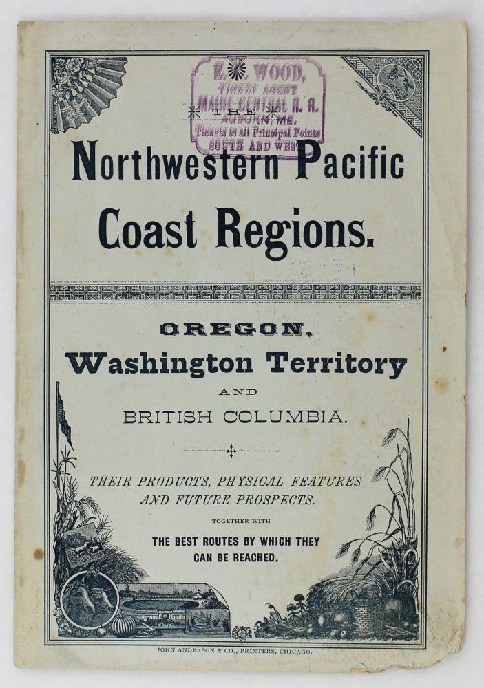 Item #2851 The Northwestern Pacific Coast Regions. Oregon. Washington Territory and British Colombia. Railroads.