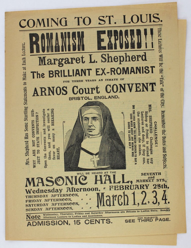 Item #2871 Coming to St. Louis. Romanism Exposed!! Margaret L. Shepherd the Brilliant Ex-Romanist for Three Years an Inmate of Arnos Court Convent... [caption title]. Anti-Catholicism, Margaret Shepherd.