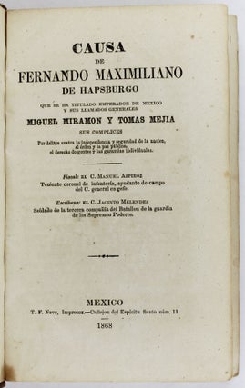Causa de Fernando Maximiliano de Hapsburgo Que Se Ha Titulado Emperador de Mexico y Sus Lamados Generales