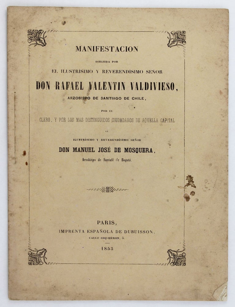 Item #2940 Manifestacion Dirijida por el Illustrisimo y Reverendisimo Se&ntilde;or Don Rafael Valentin Valdivieso. Rafael Valent&iacute;n Valdivieso.