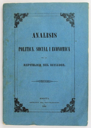 Item #2944 Analisis Politica, Social i Economica de la Republica del Ecuador, Precedida de un...