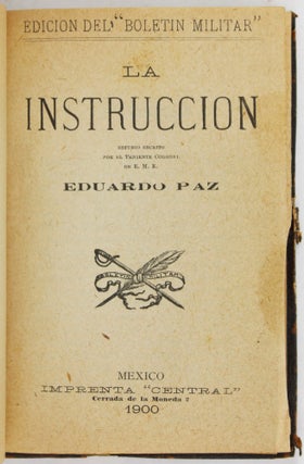 Item #2975 Edicion del "Boletin Militar" La Instruccion. [bound with:] Consejos Practicos a los...