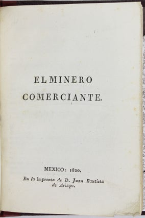 Item #3017 El Minero Comerciante. [with:] El Minero Comerciante. Illustrado, Comentado, y...