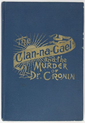 Item #3220 The Clan-na-Gael and the Murder of Dr. Cronin. Salesman's Sample, John T. McEnnis