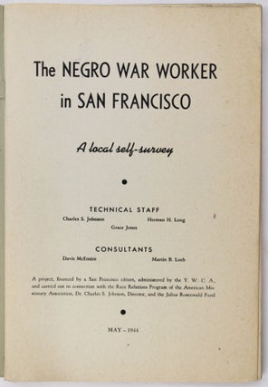 The Negro War Worker in San Francisco. A Local Self-Survey