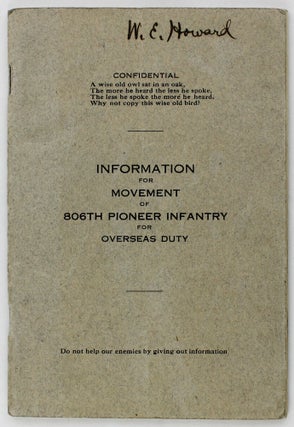 Item #3308 Information for Movement of 806th Pioneer Infantry for Overseas Duty [cover title]....
