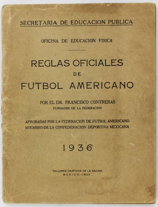 Item #3362 Oficina de Educacion Fisica. Reglas Oficiales de Futbol Americano [cover title]....