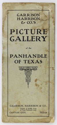 Item #3382 Garrison Harrison & Co.'s Picture Gallery of the Panhandle of Texas [cover title]. Texas