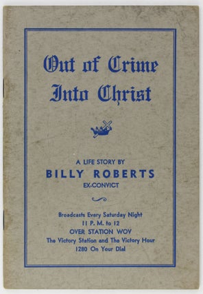 Item #3466 Out of Crime Into Christ. African Americana, Billy Roberts