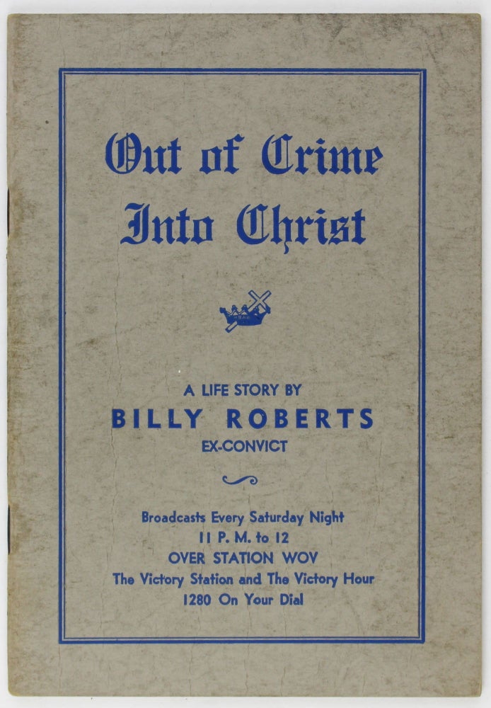 Item #3466 Out of Crime Into Christ. African Americana, Billy Roberts.