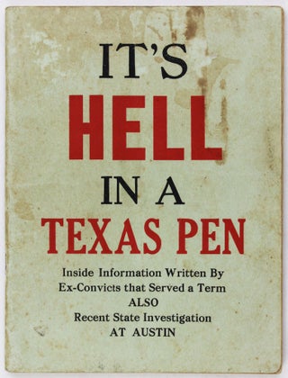 Item #3561 It's Hell in a Texas Pen. Inside Information Written by Ex-Convicts That Served a...