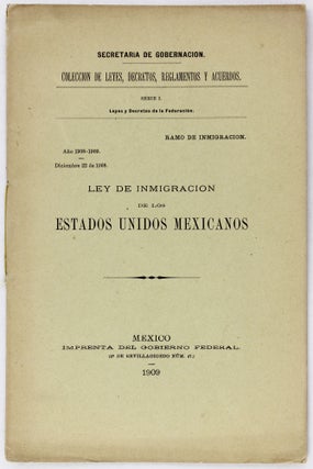 Item #3592 Ley de Inmigracion de los Estados Unidos Mexicanos. Immigration, Mexico