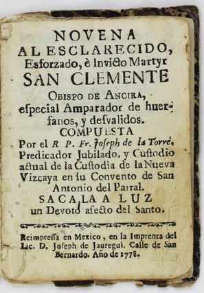Item #3611 Novena al Esclarecido, Esforzado, e Invicto Martyr San Clemente. Mexico, Jose de la Torre