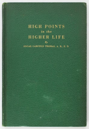 Item #3626 High Points in the Higher Life. African Americana, Edgar Garfield Thomas