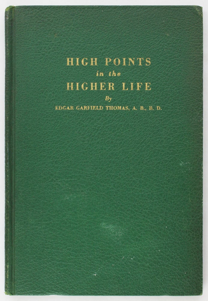 Item #3626 High Points in the Higher Life. African Americana, Edgar Garfield Thomas.