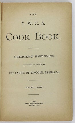 Item #3771 The Y.W.C.A. Cook Book. A Collection of Tested Recipes, Contributed and Compiled by...