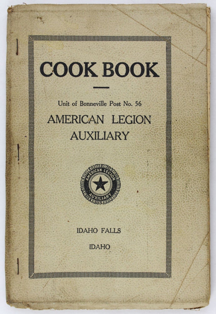 Item #3778 Cook Book. Unit of Bonneville Post No. 56. American Legion Auxiliary [cover title]. Cook Books, Idaho.