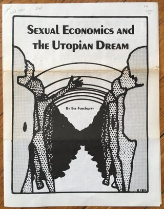 Item #378 Sexual Economics and the Utopian Dream [cover title]. Utopias, Eve Furchgott