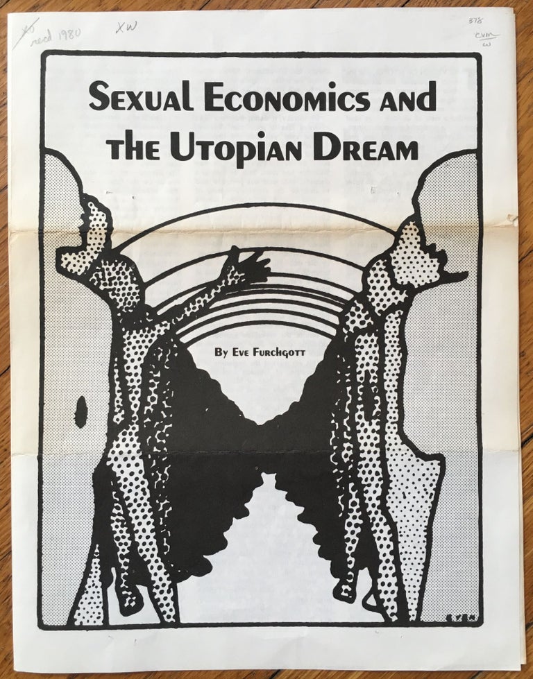 Item #378 Sexual Economics and the Utopian Dream [cover title]. Utopias, Eve Furchgott.