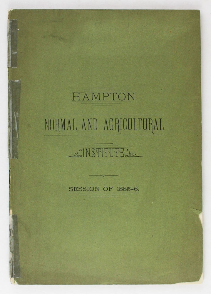 Item #3856 The Hampton Normal and Agricultural Institute. Session of 1885-1886. African Americana, Education.