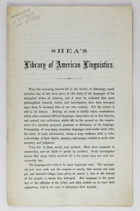 Item #3866 Shea's Library of American Linguistics [caption title]. Native American Linguistics