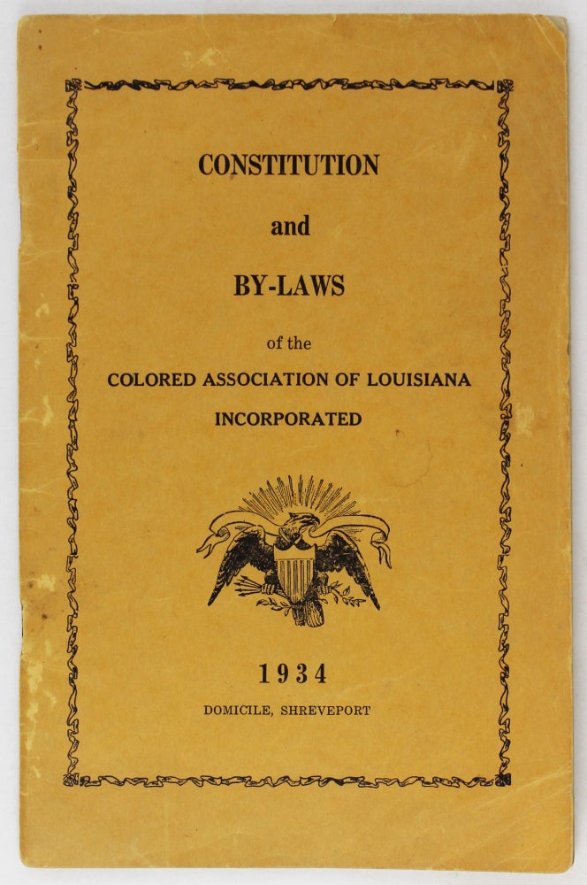 Item #3871 Constitution and By-laws of the Colored Association of Louisiana Incorporated. African Americana, Louisiana.