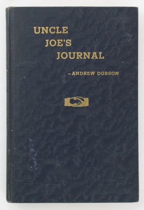 Item #3897 Uncle Joe's Journal. Andrew E. Dobson