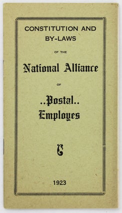 Item #3923 Constitution and By-Laws of the National Alliance of Postal Employes [sic] 1923 [cover...