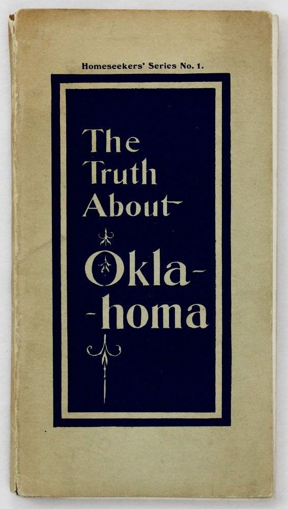 Item #3958 The Truth About Oklahoma [cover title]. Oklahoma.