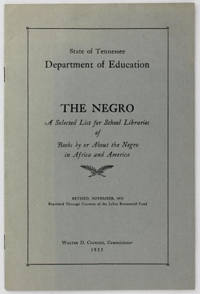 Item #4044 The Negro: A Selected List for School Libraries of Books by or About the Negro in...