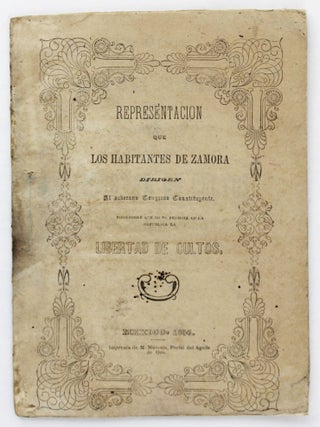 Item #4156 Representacion Que los Habitantes de Zamora Dirigen al Soberano Congreso...