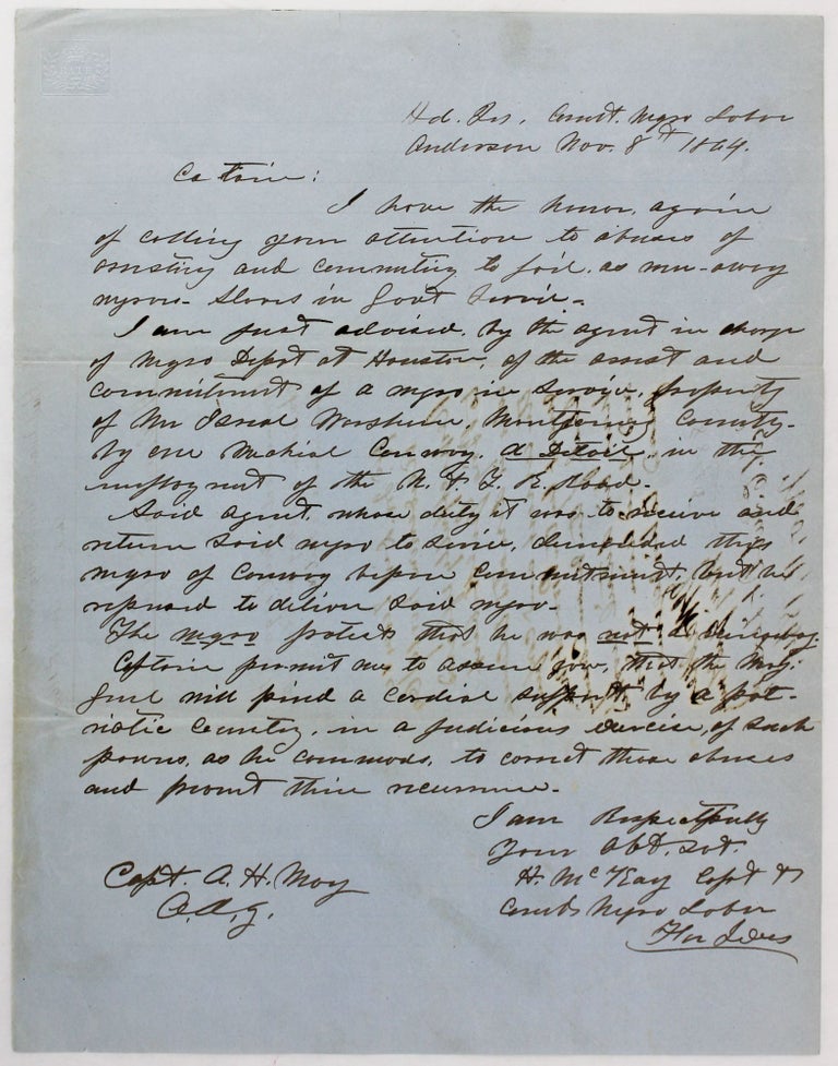 Item #4168 [Autograph Letter Signed by Confederate Captain H. McKay as Commander of Negro Labor, to Captain A.H. Moy, Concerning "The Arrest and Commitment of a Negro Servant"]. Civil War, Texas, Slavery.