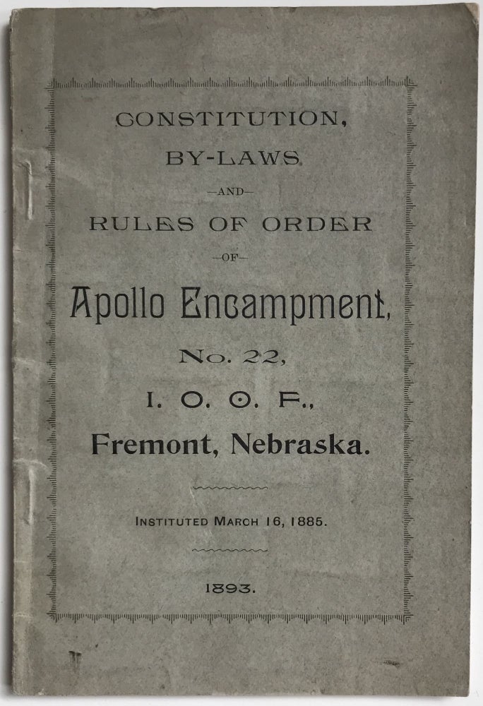 Item #417 Constitutions of Grand and Subordinate Encampments, and By-Laws of Apollo Encampment, No. 22, of Fremont, Nebr. Nebraska, Freemasons.
