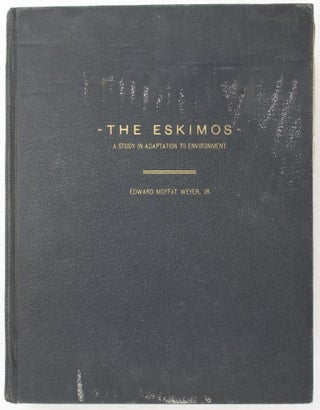 Item #4178 The Eskimos: A Study in Adaptation to Environment...A Dissertation Presented to the...