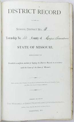 Item #4183 District Record of School District No. B Township No. 14, County of Cape Girardeau,...