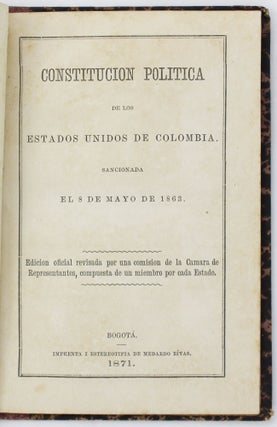 Item #4205 Constitucion Politica de los Estados Unidos de Colombia. Sancionada el 8 de Mayo de...