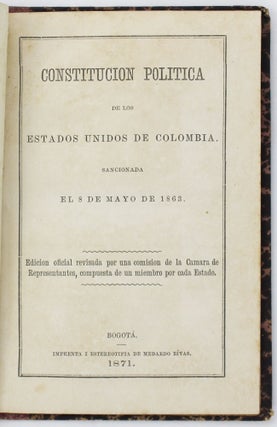 Item #4205 Constitucion Politica de los Estados Unidos de Colombia. Sancionada el 8 de Mayo de...
