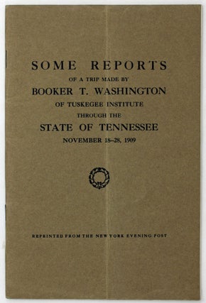 Item #4254 Some Reports of a Trip Made by Booker T. Washington of Tuskegee Institute Through the...