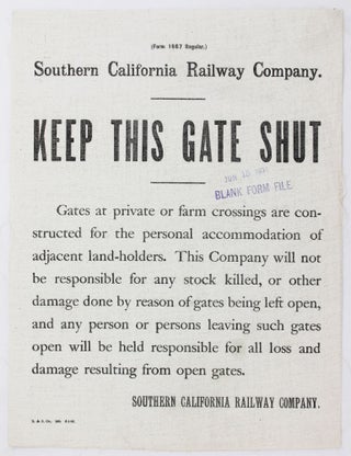 Item #4334 Southern California Railway Company. Keep This Gate Shut [caption title]. Railroads